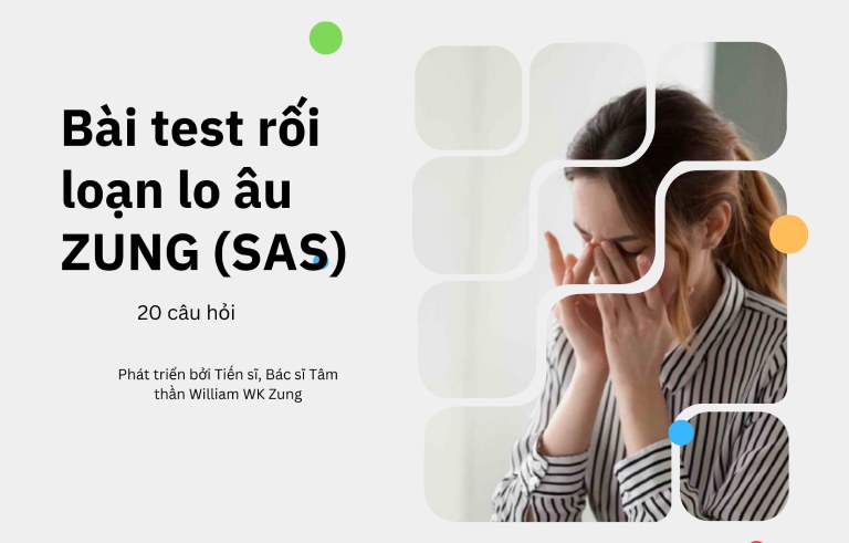 Bài test rối loạn lo âu ZUNG có 20 đề mục để tự đánh giá mức độ lo âu