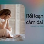 Rối loạn trầm cảm dai dẳng là tình trạng các triệu chứng buồn bã, chán nản kéo dài liên tục trong 2 năm